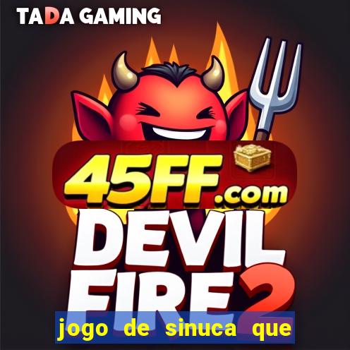 jogo de sinuca que ganha dinheiro no pix